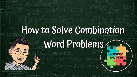 How to Solve Combination Word Problems