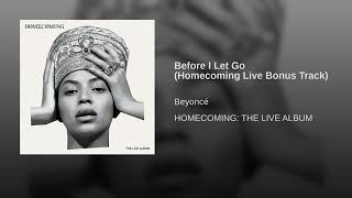 Before I Let Go (Homecoming Live Bonus Track)