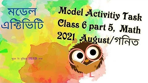 Model Activity Task class 6 Mathemti(Gaynit) part 5 August 2021 by banik@sbrbeing