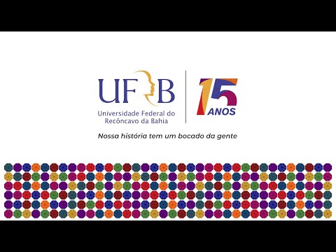 UFRB 15 Anos - Nossa história tem um bocado da gente