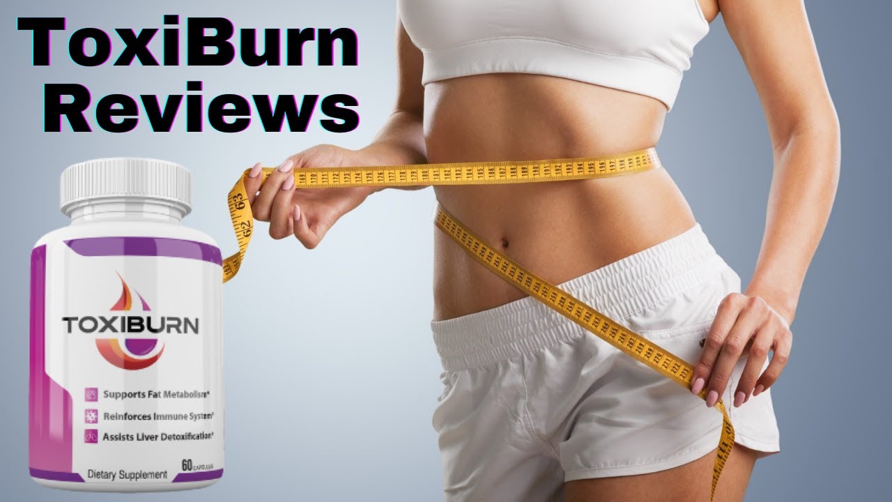 ToxiBurn Reviews 2021, toxiburn weight loss reviews, toxiburn supplement re...
