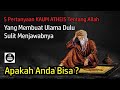 5 Pertanyaan Sulit Atheis Tentang Allah Yang Membuat Ulama Dulu Terkaku Tidak Bisa Menjawab