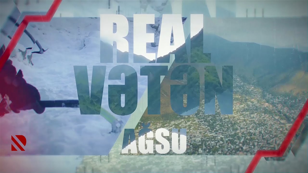 Real Vətən: Ağsu