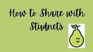 How to Share Pear Deck with Students