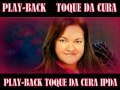 Play-Back Toque da Cura ( Debora Miranda )