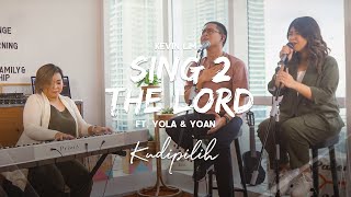 'Ku Dipilih [Sing 2 The Lord] - Kevin Lim ft. Yola & Yoan