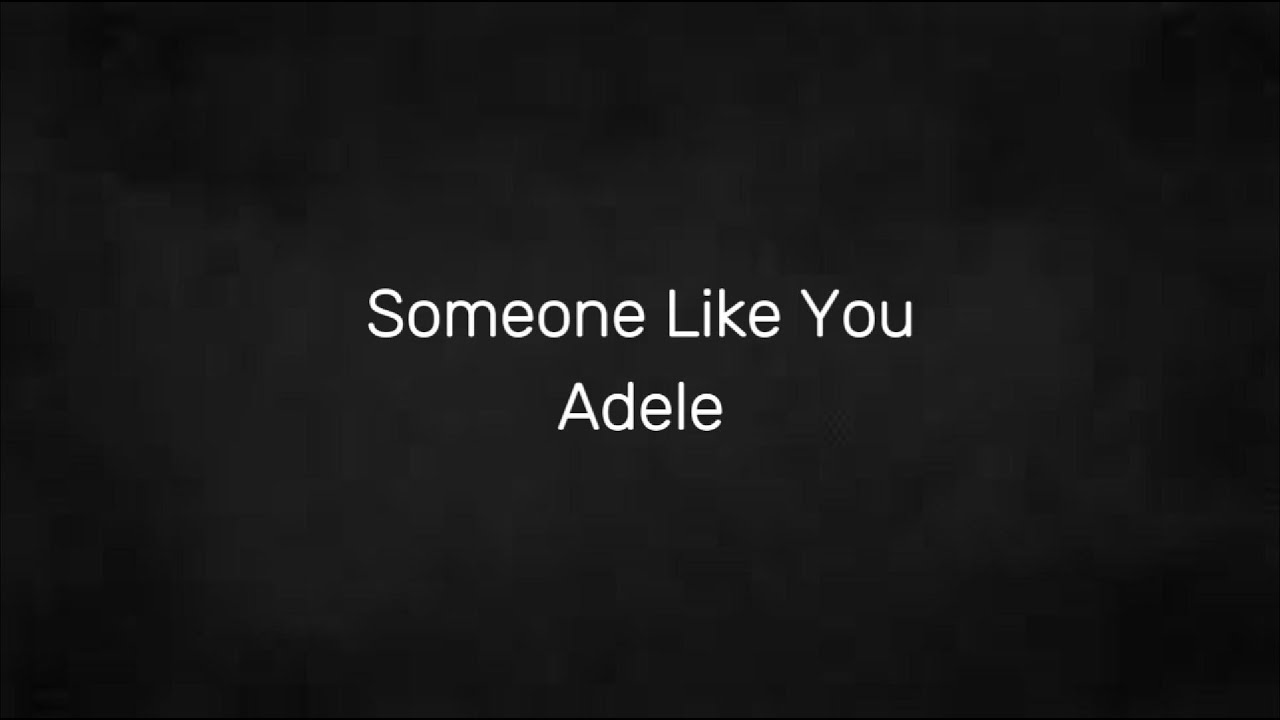 adele - Someone like You (Lyrics) - YouTube