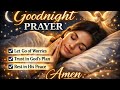 Pray This Before Bed Tonight 🌙 | Powerful Goodnight Prayer for Peace &amp; Protection
