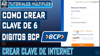 Como Crear Clave De Internet BCP | Crear Clave De 6 Dígitos BCP