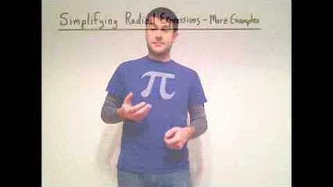 Simplifying Radical Expressions (More Examples)