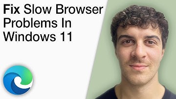 How To Fix Slow Microsoft Edge Browser Problems in Windows 11 [2025 Full Guide]