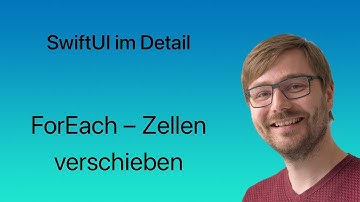 SwiftUI im Detail | Lesson #42 | ForEach – Zellen verschieben