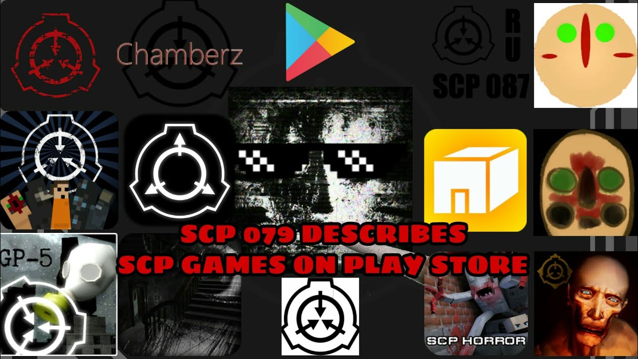 Scp 079 Describes Every Scp Games On Play Store Android Youtube 