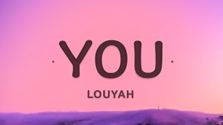 Download lagu Louyah - You  Lyrics  mp3