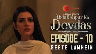 Best Scenes from Episode - 10 | Abdullahpur Ka Devdas I Bilal Abbas, Sara Khan, Raza Talish