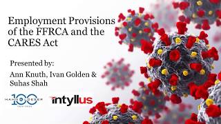 Hahn Loeser & Intyllus Joint Webinar - Employment Provisions of FFCRA and the CARES Act - 4/23/20