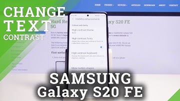 How to Activate High Contrast Text on SAMSUNG Galaxy S20 FE 5G – Display Settings