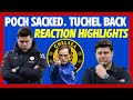 BREAKING: POCHETTINO SACKED &quot;Mutual Consent&quot; | Tuchel is Coming Back! Reaction Highlights