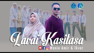 LAVAI KASIH LASAH  ( WANIE AMIR & IKVAR )