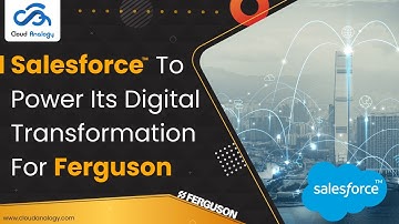 Salesforce To Power Its Digital Transformation For Ferguson