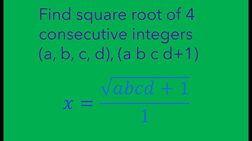 Find square root of product of 4 consecutive integers and add one