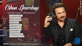 Ya Evde Yoksan Full Albüm  | Orhan Gencebay