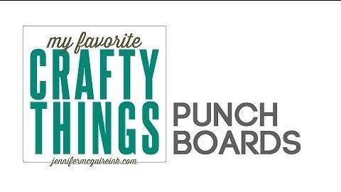 My Favorite Crafty Things: We R Memory Keepers Punch Boards