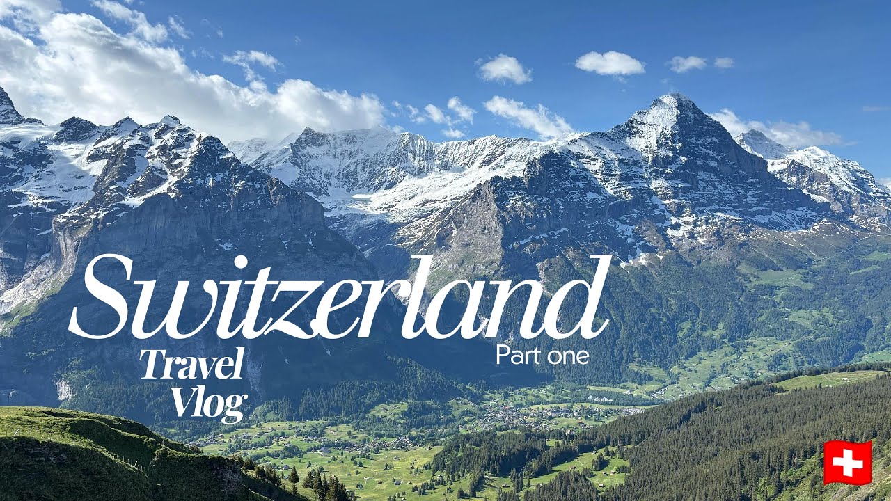 Top Places to Visit in Switzerland 🇨🇭| The Perfect 4-Day Itinerary
