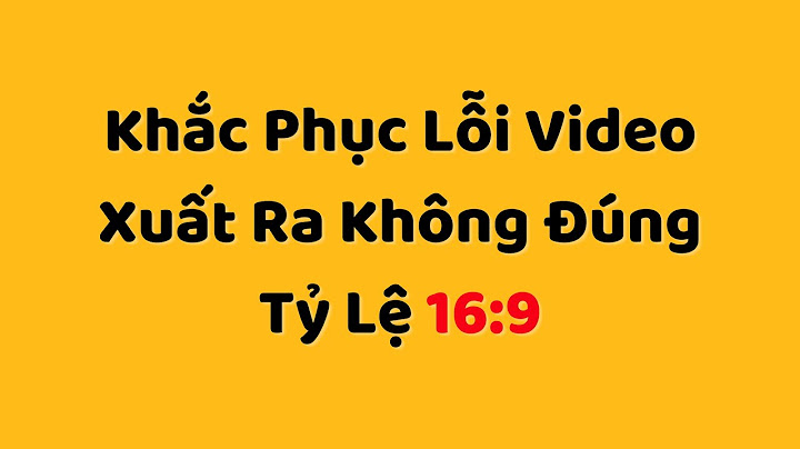 Tỉ lệ khung hình 16 9 là gì