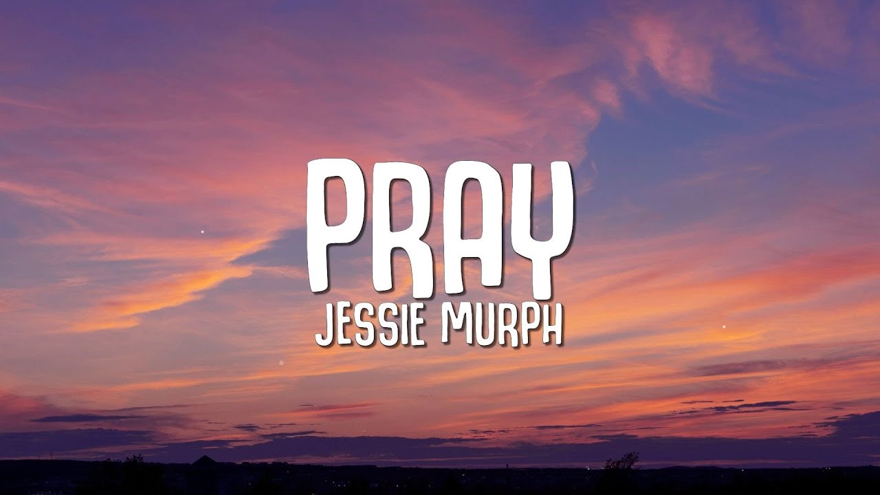 Jessie Murph   Pray Lyrics