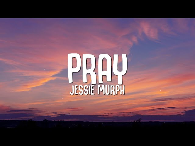 Jessie Murph - Pray (Lyrics) class=
