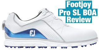 Footjoy Pro SL BOA Review