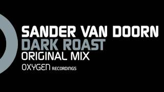 Sander Van Doorn - Dark Roast (Original Mix)