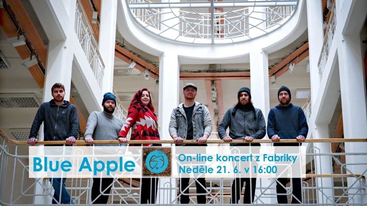 Blue Apple:  On-line koncert z Fabriky