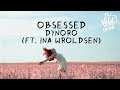 Dynoro x Ina Wroldsen - Obsessed (Lyrics)