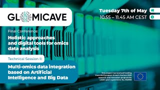 GLOMICAVE Final Conference - Session 2: Multi-omics data integration based on AI and Big Data