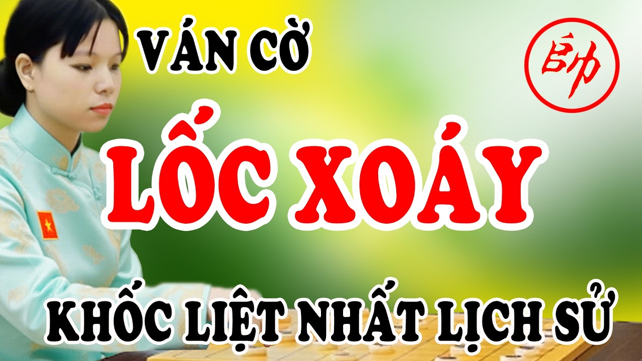 Ván cờ LỐC XOÁY, cách khai cuộc tấn công khốc liệt nhất lịch sử