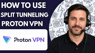 How to Use Split Tunneling in Proton VPN Full Guide 2026