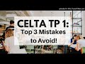 CELTA TP 1 - 3 Mistakes to Avoid