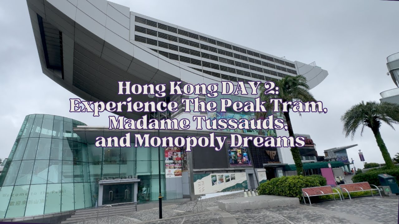Hong Kong Day 2: Experience The Peak Tram, Madame Tussauds, and Monopoly Dreams | Alba Vlogs