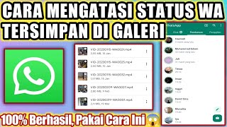 Cara Mengatasi Status Wa Tersimpan Di Galeri