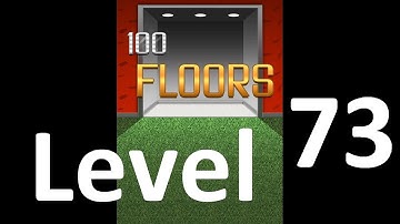 100 Floors level 73 Solution Floor 73