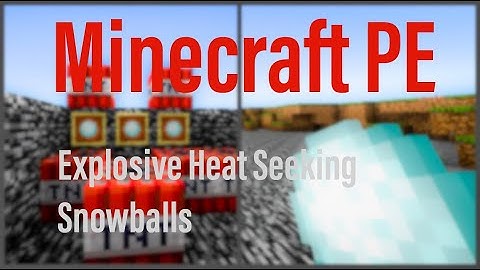 Minecraft PE Explosive Heat Seeking Snowballs - Command Block Tutorial