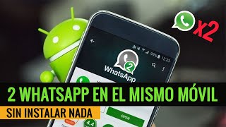 Cómo Tener Dos WHATSAPP en el mismo MÓVIL/ Dos WHATSAPP sin instalar nada ?‍?