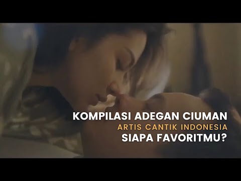 FULL HOT - Kompilasi Adegan Ciuman Artis Cantik Indonesia