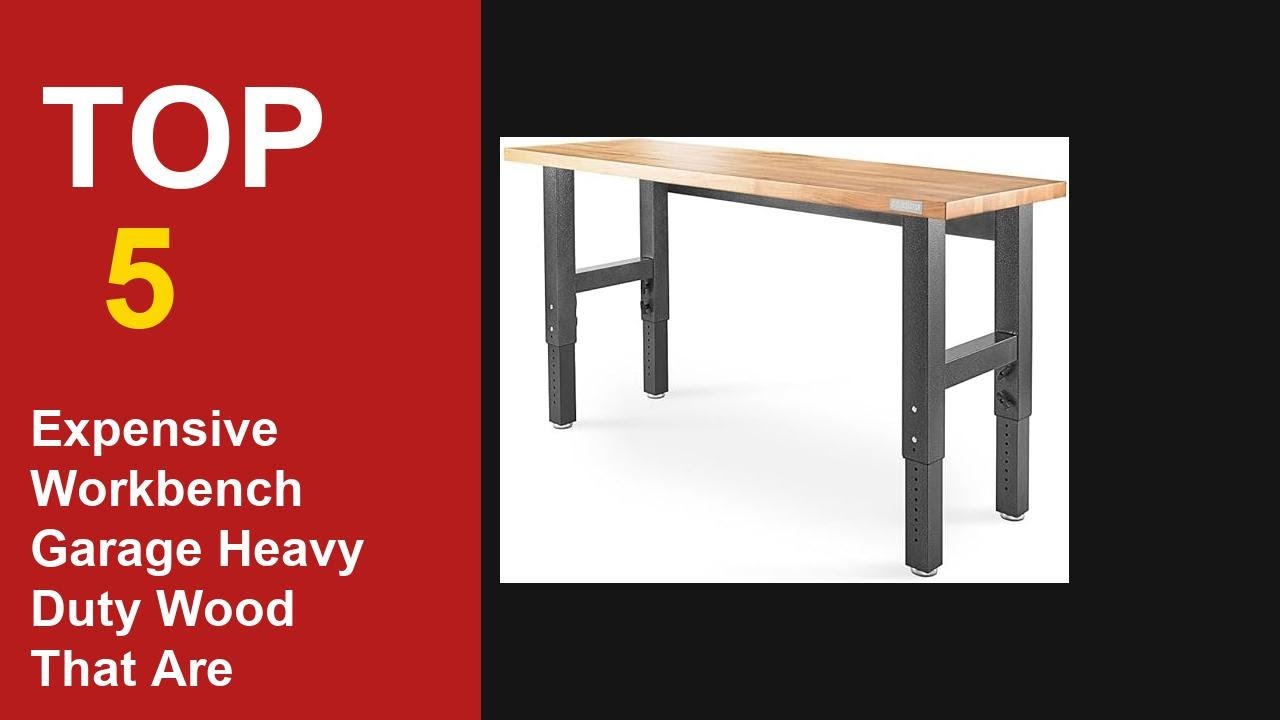 Top 5 Expensive Workbench Garage Heavy Duty Wood That Are Worth The Money