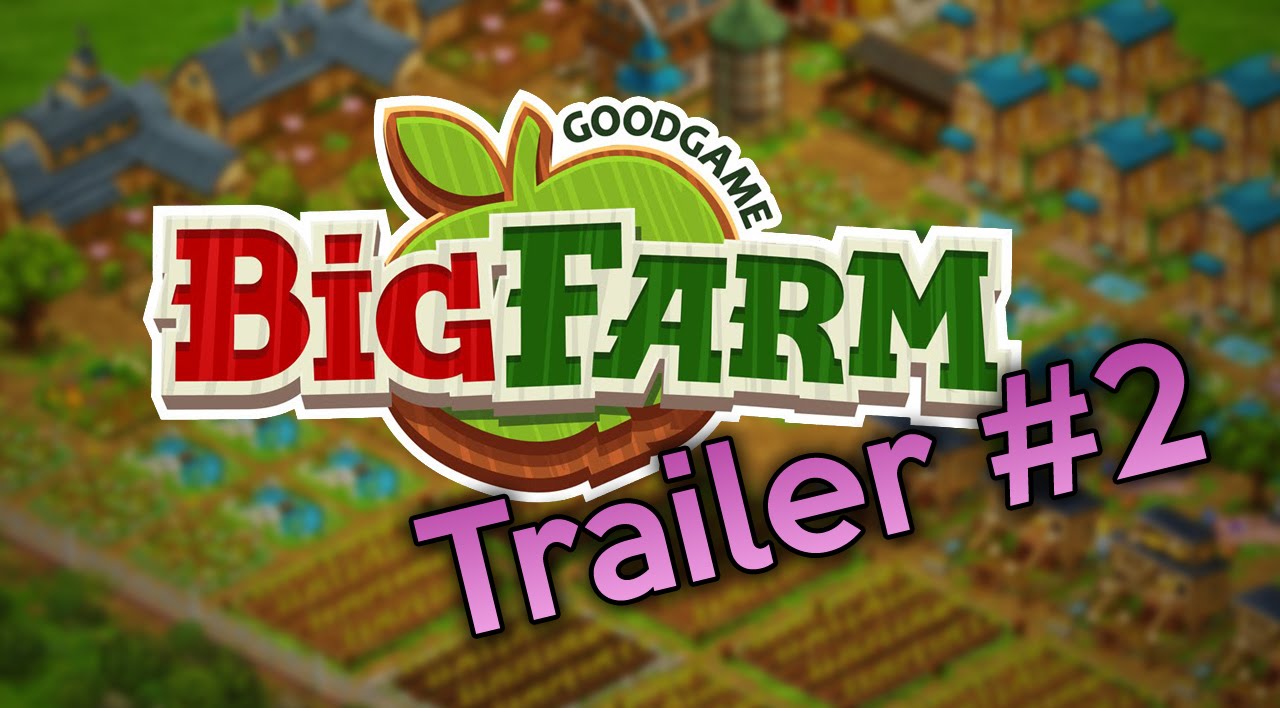 Goodgame Big Farm Trailer #2