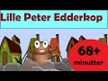 Lille peter edderkop og meret mere  stor kompilering  68 minutter af danske brn sange