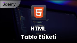 HTML Tablo Etiketi