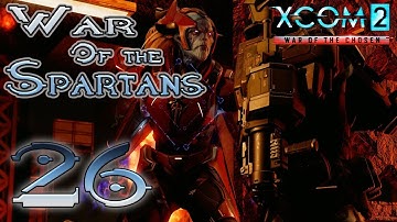 [26] XCOM 2: War of the Spartans - (Legendary) - This Mission is Lost